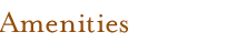 Amenities Amenities